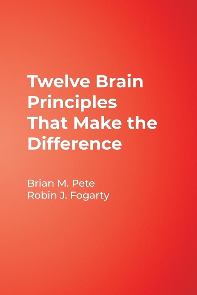 Twelve Brain Principles That Make the Difference - Jennifer & Ryan Books