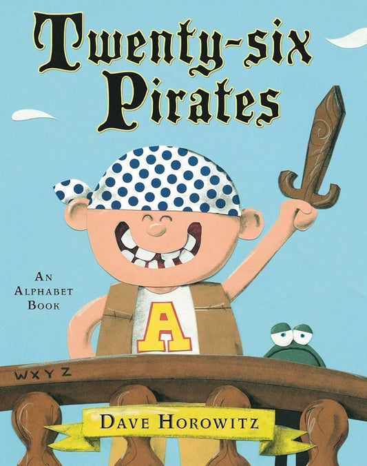 Twenty - six Pirates: An Alphabet Book - Jennifer & Ryan Books