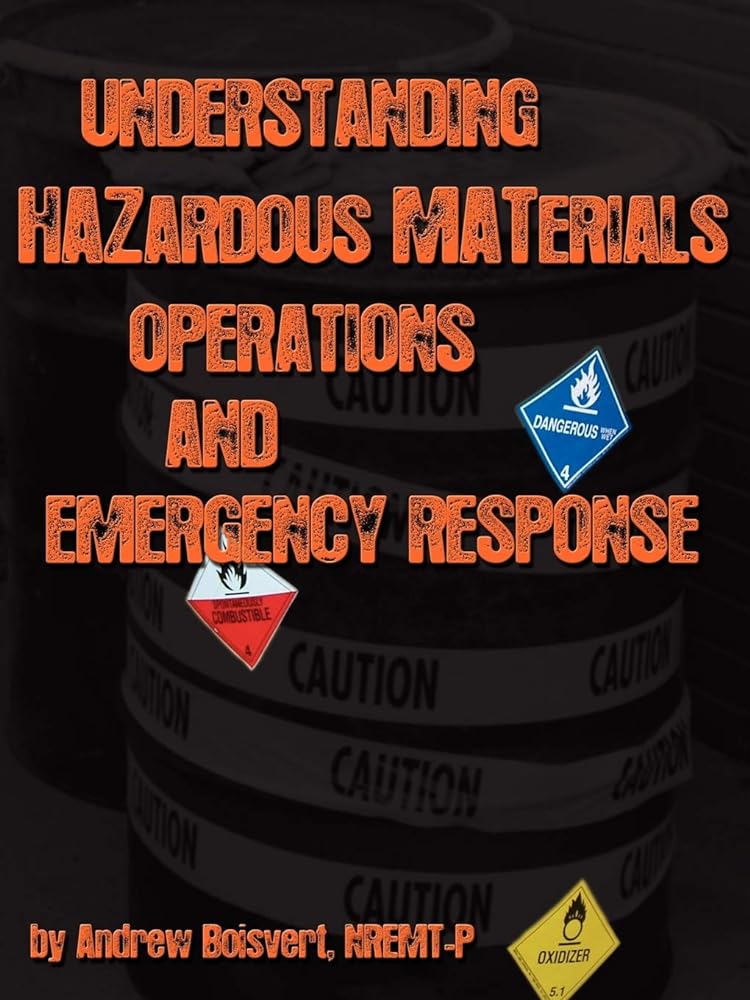 Understanding Hazardous Materials, Operations, and Emergency Response - Jennifer & Ryan Books