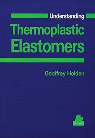 Understanding Thermoplastic Elastomers - Jennifer & Ryan Books