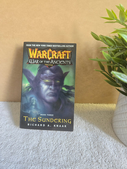 Warcraft: War of the Ancients #3: The Sundering - Jennifer & Ryan Books