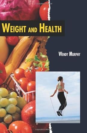 Weight and Health (Twenty - First Century Medical Library) - Jennifer & Ryan Books