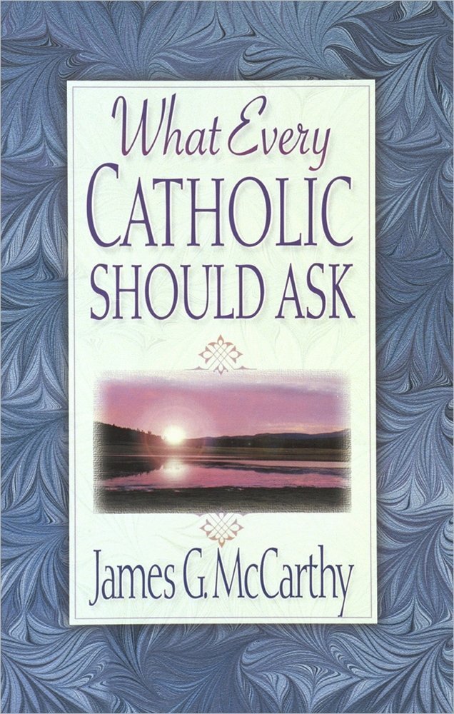 What Every Catholic Should Ask - Jennifer & Ryan Books