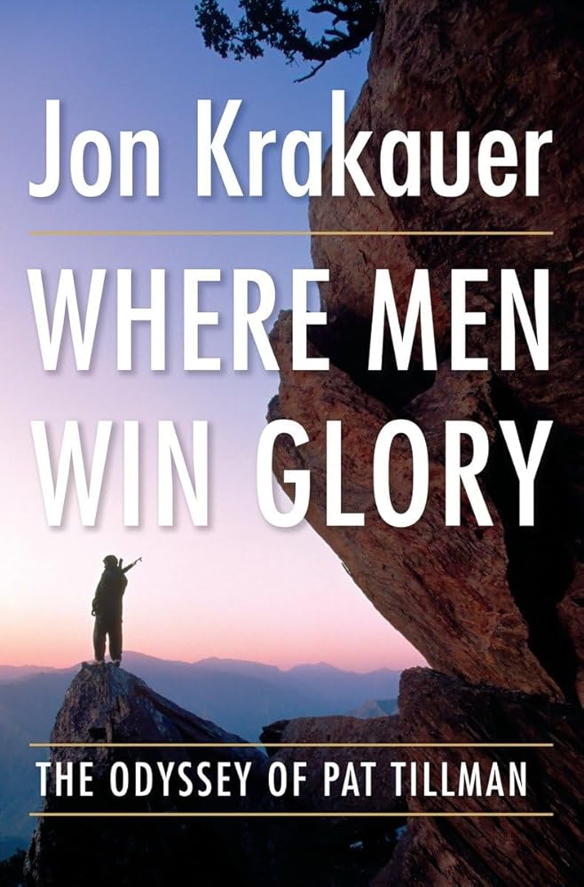 Where Men Win Glory: The Odyssey of Pat Tillman - Jennifer & Ryan Books