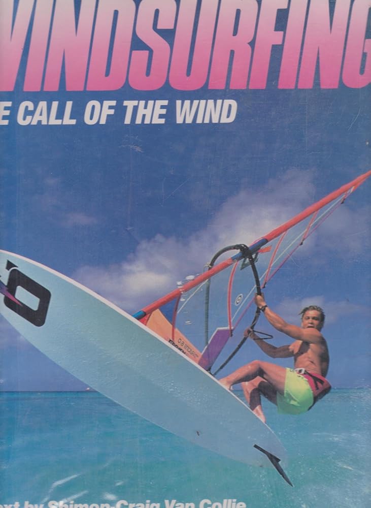 Windsurfing: The Call of the Wind - Jennifer & Ryan Books