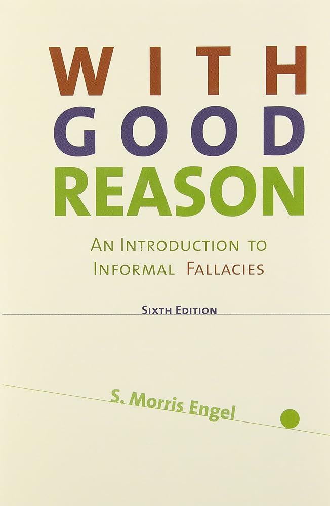 With Good Reason: An Introduction to Informal Fallacies - Jennifer & Ryan Books