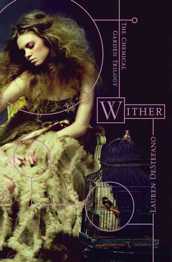 Wither (1) (The Chemical Garden Trilogy) - Jennifer & Ryan Books