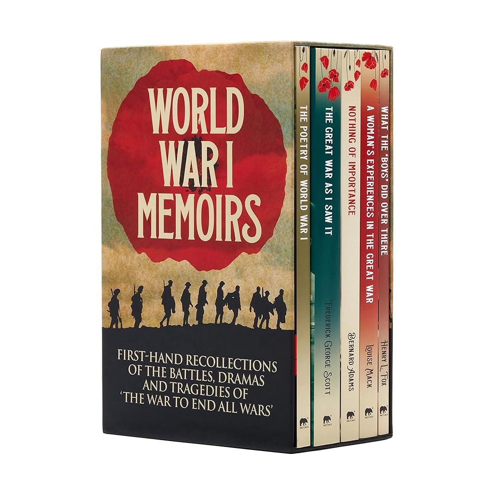 World War I Memoirs: First - Hand Recollections of the Battles, Dramas and Tragedies of 'The War to End All Wars' - Jennifer & Ryan Books