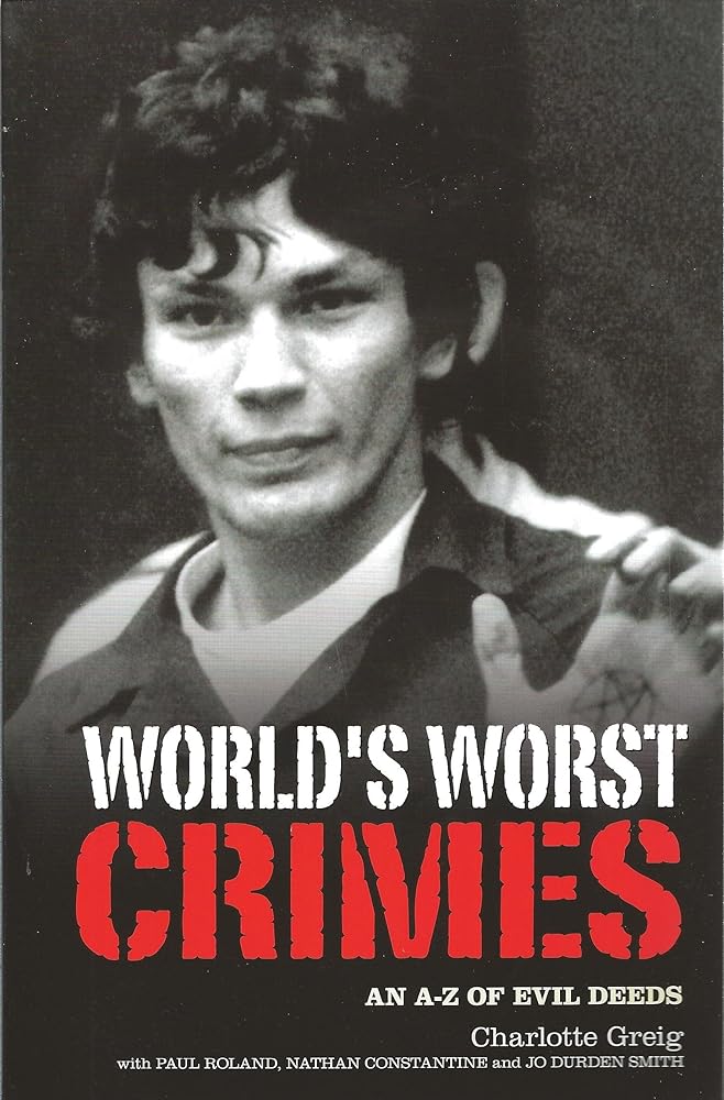 World's Worst Crimes: An A - Z of Evil Deeds - Jennifer & Ryan Books