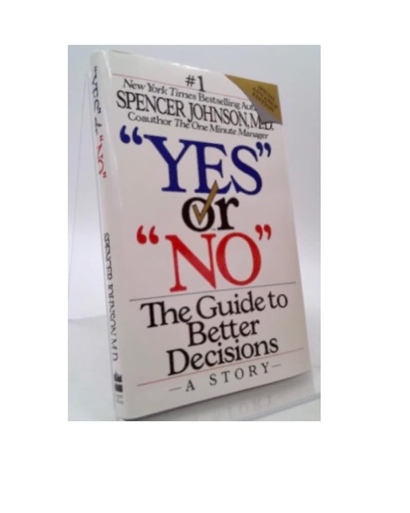 Yes or No: The Guide to Better Decisions - Jennifer & Ryan Books