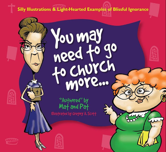 You May Need to Go to Church More... - Jennifer & Ryan Books