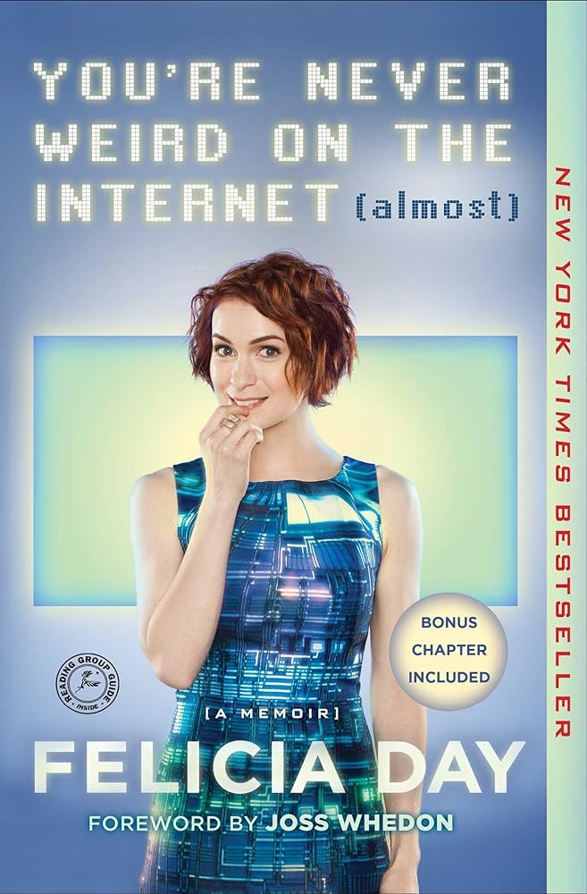 You're Never Weird on the Internet (Almost): A Memoir - Jennifer & Ryan Books